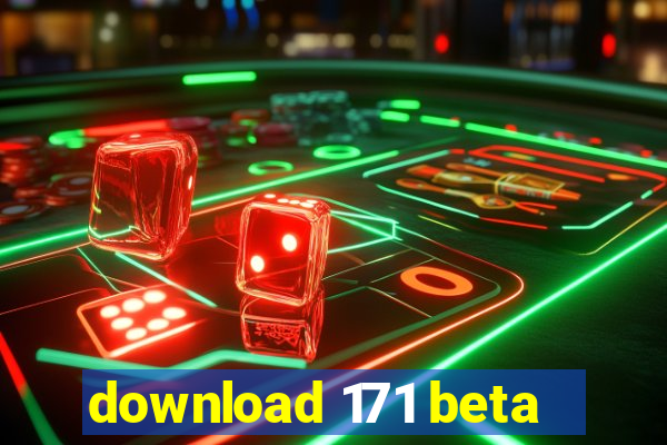 download 171 beta